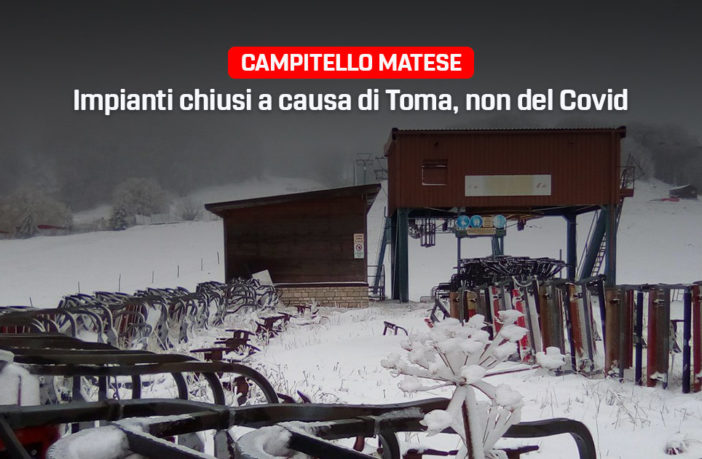 Campitello Matese, gli impianti sono chiusi per colpa di Toma non del Covid