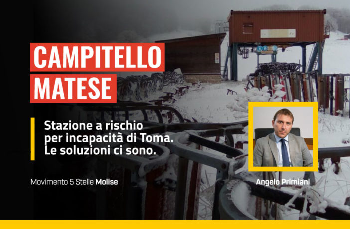 Campitello Matese, impienti, Primiani, colpa di Toma