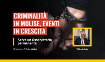 criminalita in crescita in Molise, occorre un osservatorio permanente