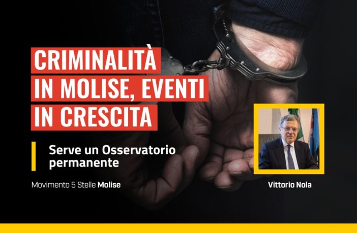 criminalita in crescita in Molise, occorre un osservatorio permanente