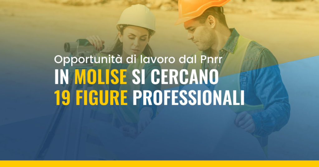 Ingegneri, geometri, architetti, biologi, si cercano 19 figure professionali in Molise