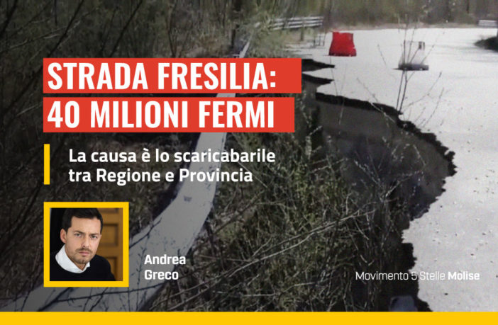 fresilia, 40 milioni di euro fermi a causa dello scaricabarile tra Regione e Provincia di Isernia