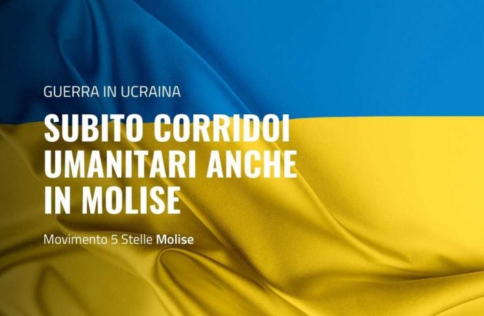 Subito corridoi umanitari anche in Molise per l'Ucraina