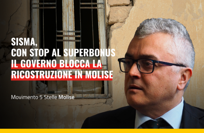 post sisma molise superbonus bloccato De Chirico M5S