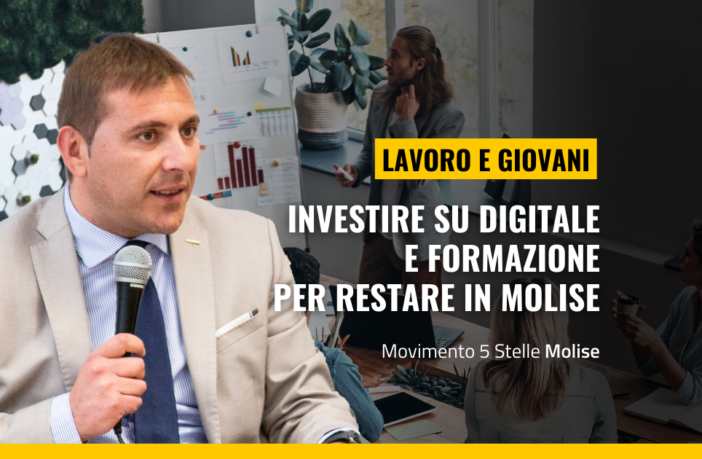 Primiani m5s formazione e digitale per lavoro in Molise